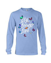 Load image into Gallery viewer, Butterfly Live Laugh Love Gift For Lover Unisex Long Sleeve
