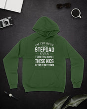 Load image into Gallery viewer, I'm The Best Stepdad Gift For Family Hoodie
