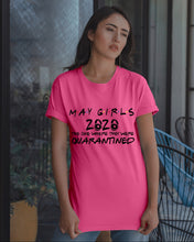 Load image into Gallery viewer, May Girls 2020 The One Where They Were Quarantined Gift For Friends Guys Tee
