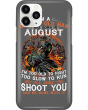 Load image into Gallery viewer, August Grumpy Old Man Will Just Shoot You For Birthday Gift Phone case
