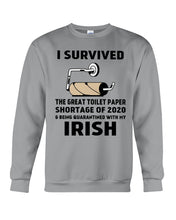 Load image into Gallery viewer, Toilet Paper Shortage Of 2020 Being Quarantined With My   Irish  Personalized Nation Sweatshirt
