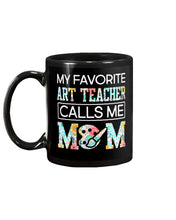 Load image into Gallery viewer, My Favorite Art Teacher Calls Me Mom For Personalized Job Gift Mug
