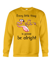 Load image into Gallery viewer, Every Little Thing Is Gonna Be Alright Gift For Flamingo Lovers Sweatshirt

