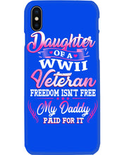 Load image into Gallery viewer, Daughter Of A Veteran Freedom Isn't Free Gift For Daughter Phone case
