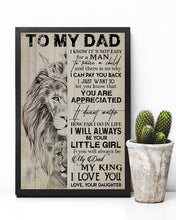 Load image into Gallery viewer, Daughter Gift For Dad With Meaningful Words My Dad My King Vertical Poster
