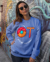 Load image into Gallery viewer, Gift For Occupational Therapist Let's Get Functional Sweatshirt
