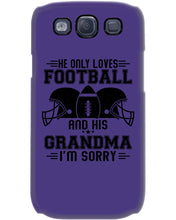 Load image into Gallery viewer, He Only Loves Football And His Grandma Phone case
