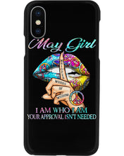 Load image into Gallery viewer, May Girl I Am Who I Am Trending For Birthday Gift Phone case
