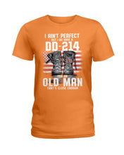 Load image into Gallery viewer, I Ain't Perfect But I Do Have A DD-214 For An Old Man Trending Ladies Tee
