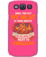 Load image into Gallery viewer, Once You Put My Meat In Your Mouth Unique Custom Design Phone case
