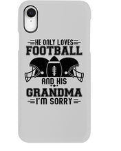 Load image into Gallery viewer, He Only Loves Football And His Grandma Phone case
