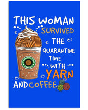 Load image into Gallery viewer, The Quarantine Time With Yarn And Coffee Gift For Women Vertical Poster
