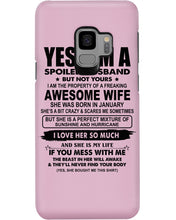 Load image into Gallery viewer, I'm A Spoiled Husband But Not Yours - Awesome Wife Who Was Born In January Phone case
