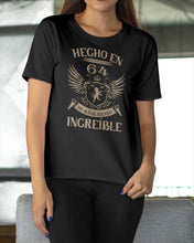 Load image into Gallery viewer, Hecho En 64 56      Anos Siendo Increible Special Custom Design Ladies Tee
