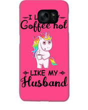 Load image into Gallery viewer, I Like My Coffee Hot Like My Husband Unicorn Gift For Men Phone case
