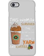Load image into Gallery viewer, The Quarantine Time With Yarn And Coffee Gift For Women Phone case
