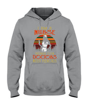 Load image into Gallery viewer, I Am A Nurse Because Even Doctors Need Heros Gift For Nurse Hoodie
