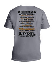 Load image into Gallery viewer, April Old Man Has Fought A Thousand Battles Trending For Birthday Gift Guys V-Neck
