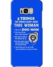 Load image into Gallery viewer, 5 Things You Should Know About This Woman Dog Mom Phone case
