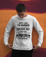Load image into Gallery viewer, I'm The Lucky One Because I Get To Be Her Husband Gift For Husband Unisex Long Sleeve
