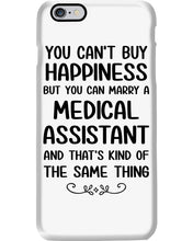 Load image into Gallery viewer, You Can't Buy Happiness But You Can Marry A Medical Assistant Gift For Girls Phone case

