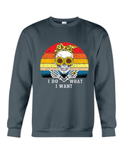 Load image into Gallery viewer, I Do What I Want Skull Sunflower Special Custom Design Sweatshirt
