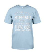 Load image into Gallery viewer, I'm The Best Stepdad Gift For Family Guys Tee
