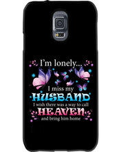 Load image into Gallery viewer, I'm Lonely I Miss My Husband Butterfly Gift For Lover Phone case

