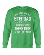 Load image into Gallery viewer, I'm The Best Stepdad Gift For Family Sweatshirt
