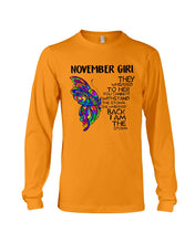 Load image into Gallery viewer, Birthday Gift For November Girl They Whispered To Her You Cannot Withstand The Storm Unisex Long Sleeve
