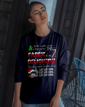 Load image into Gallery viewer, Weather Outside Frightful Sewing Let Us Sew Unisex Long Sleeve
