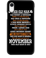 Load image into Gallery viewer, This Old Man Has Fought A Thousand Who Was Born In November Phone case
