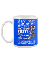 Load image into Gallery viewer, May Girl Has Tattoos Pretty Eyes Thick Thighs For Birthday Gift Mug
