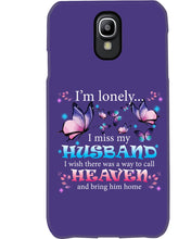Load image into Gallery viewer, I'm Lonely I Miss My Husband Butterfly Gift For Lover Phone case

