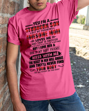 Load image into Gallery viewer, A Stubborn Son Of A Freaking Awesome Mom I Love Her Gift For Mama Guys Tee
