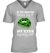 Load image into Gallery viewer, If My Mouth Doesn't Say It My Eyes Definitely Will Custom Design Guys V-Neck

