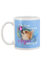 Load image into Gallery viewer, I Believe There Are Angels Among Us Gift For Chihuahua Lovers Mug
