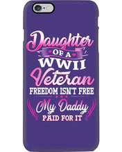 Load image into Gallery viewer, Daughter Of A Veteran Freedom Isn't Free Gift For Daughter Phone case
