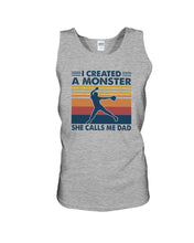 Load image into Gallery viewer, I Created A Monster She Calls Me Dad Giving Daughter Unisex Tank Top
