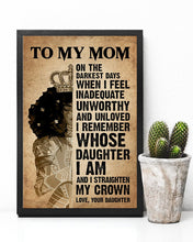 Load image into Gallery viewer, Daughter Gift For Mom I Am And I Straighten My Crown Vertical Poster
