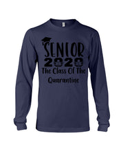 Load image into Gallery viewer, Senior 2020 The Class Of The Quarantine Unique Custom Design Unisex Long Sleeve

