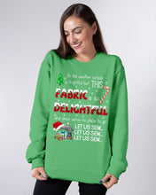 Load image into Gallery viewer, Weather Outside Frightful Sewing Let Us Sew Sweatshirt
