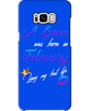 Load image into Gallery viewer, A Queen Was Born In February Birthday Gift Phone case
