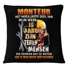 Load image into Gallery viewer, Het Moeilijkste Deel Van Mijn Werk Is Aardig Zijn Tegen Mensen Pillow Cover
