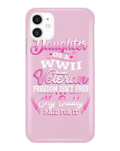 Load image into Gallery viewer, Daughter Of A Veteran Freedom Isn't Free Gift For Daughter Phone case
