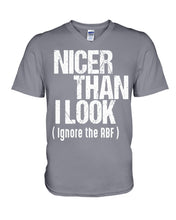 Load image into Gallery viewer, Nicer Than I Look Ignore The RBF  Special Custom Design Guys V-Neck
