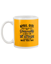 Load image into Gallery viewer, April Girl Make No Mistake My Personality Trending For Birthday Gift Mug
