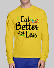 Load image into Gallery viewer, Vintage Funny Eat Better Not Less Gift For Friends Unisex Long Sleeve
