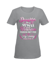 Load image into Gallery viewer, Daughter Of A Veteran Freedom Isn't Free Gift For Daughter Ladies Tee
