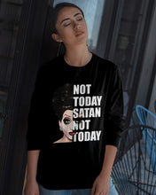 Load image into Gallery viewer, Not Today Satan Not Today Gift For Women Unisex Long Sleeve
